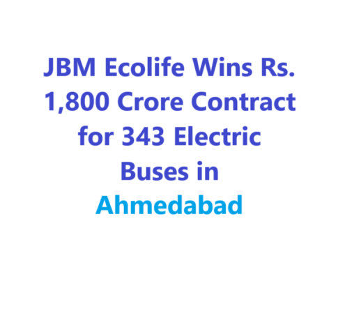 JBM Ecolife Wins Rs. 1,800 Crore Contract for 343 Electric Buses in Ahmedabad