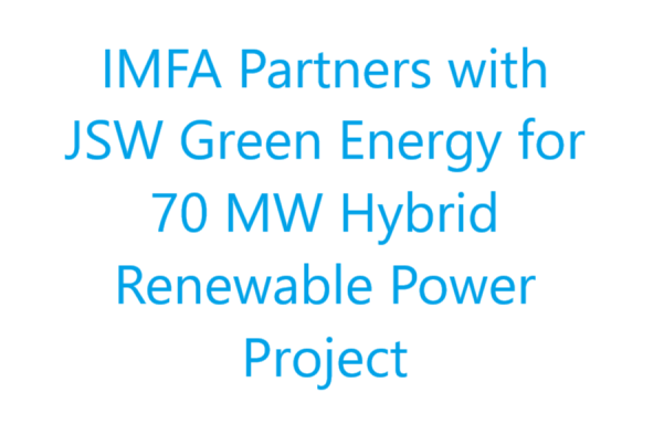 IMFA Partners with JSW Green Energy for 70 MW Hybrid Renewable Power Project