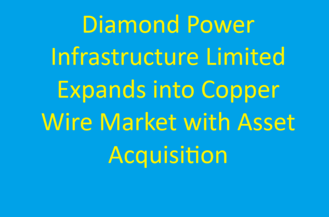 Diamond Power Infrastructure acquisition,