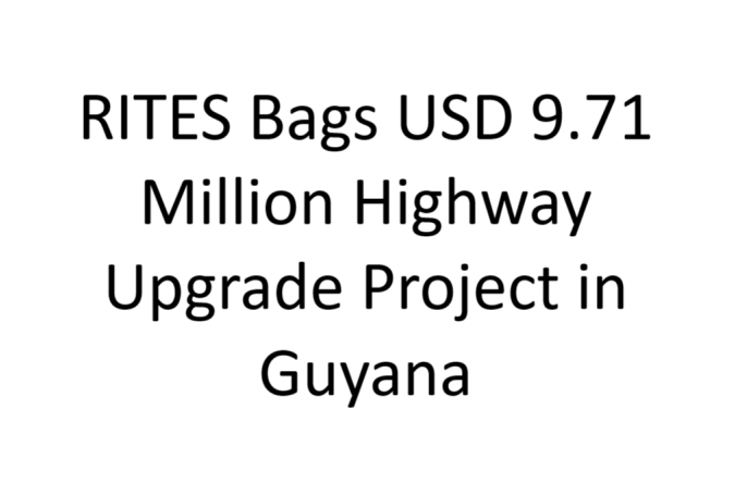 RITES Bags USD 9.71 Million Highway Upgrade Project in Guyana