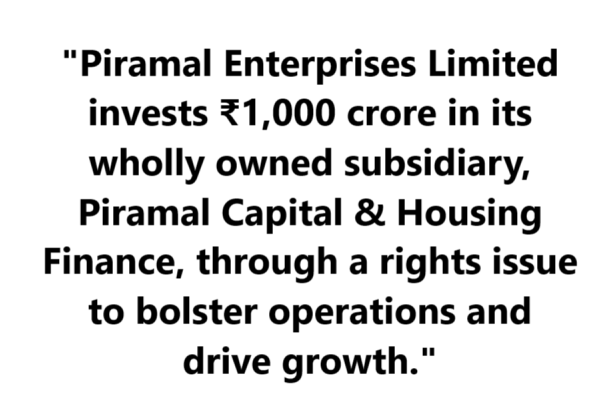 Piramal Infuses ₹1,000 Crore into Housing Finance Subsidiary for Growth