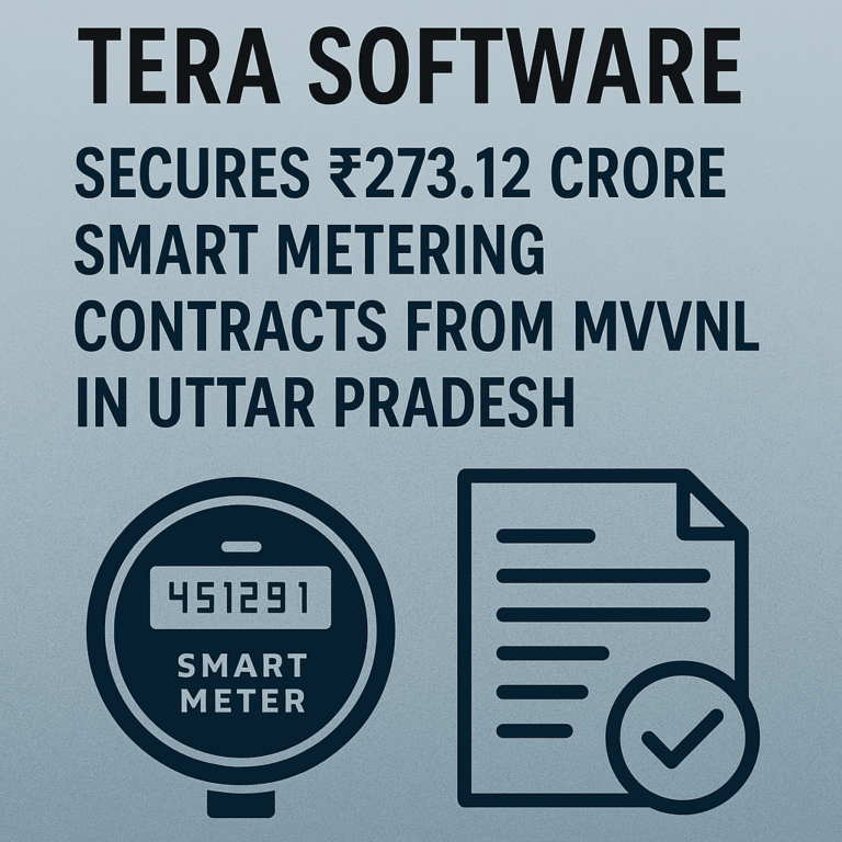 Tera Software Secures ₹273.12 Crore Smart Metering Contracts from MVVNL in Uttar Pradesh