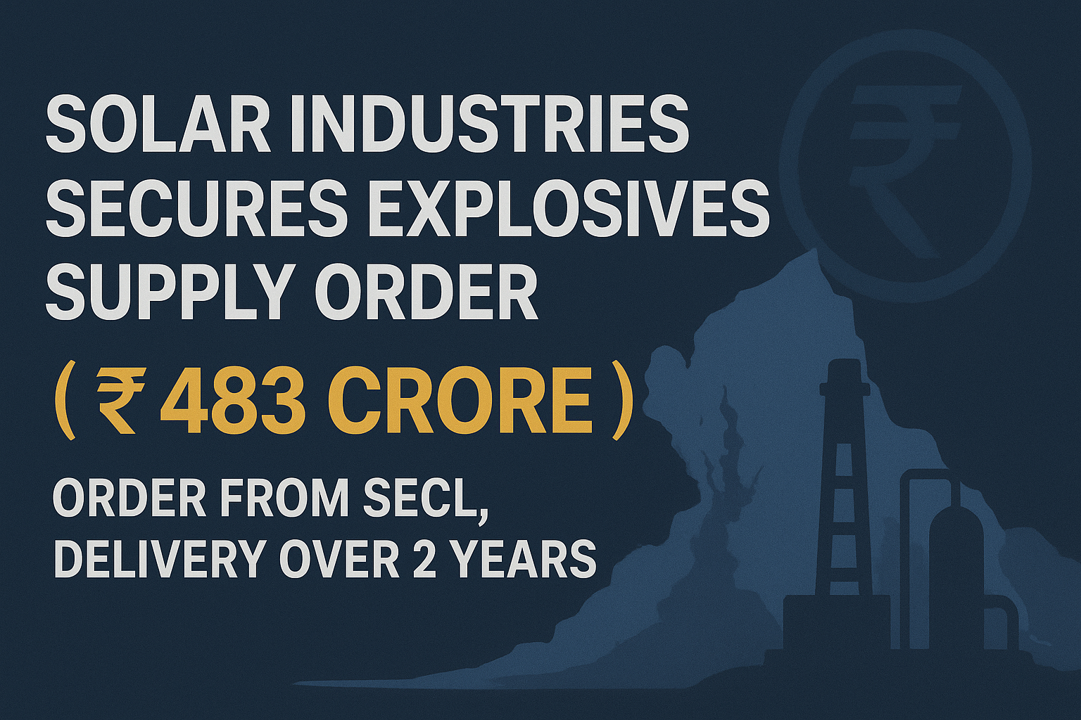 Solar Industries Bags ₹483 Crore Explosives Contract | SECL Order 2025