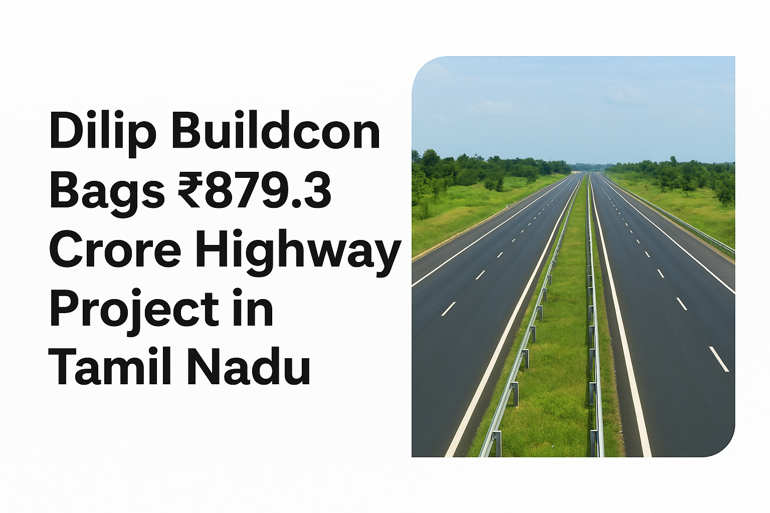 Dilip Buildcon Bags ₹879.3 Crore Highway Project in Tamil Nadu