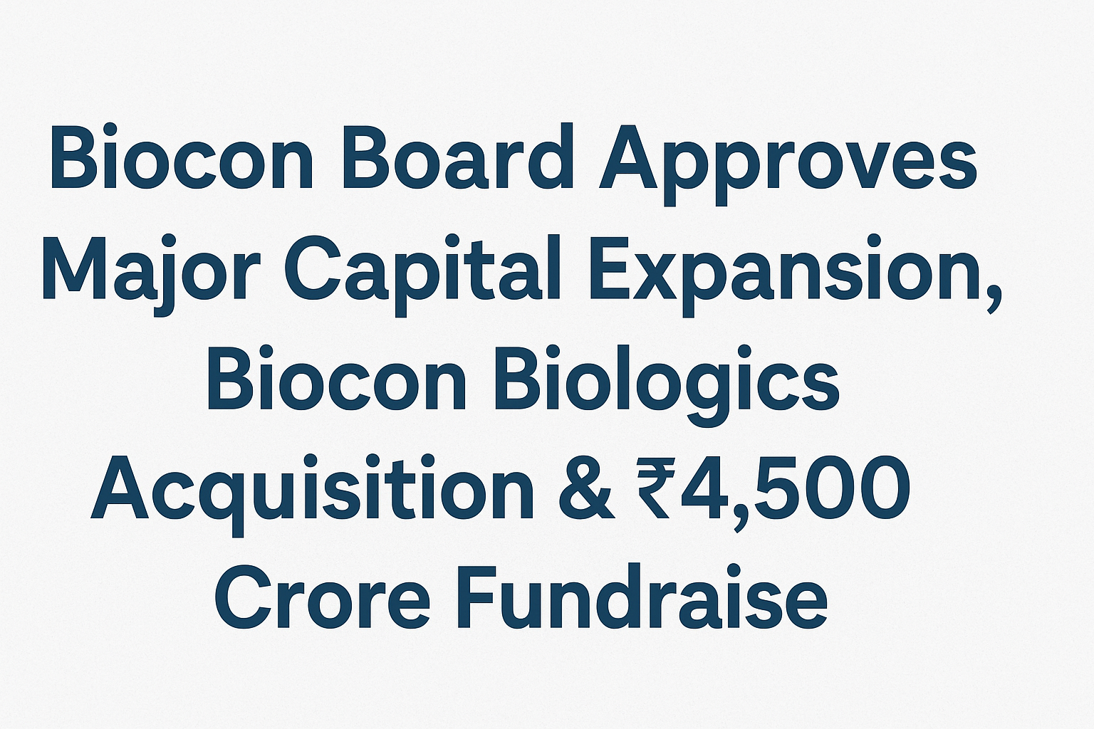 Biocon Board Approves Major Capital Expansion