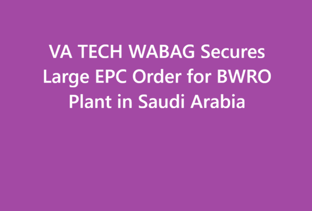 VA TECH WABAG Secures Large EPC Order for BWRO Plant in Saudi Arabia