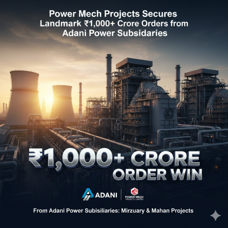 Power Mech Projects Secures Landmark ₹1,000+ Crore Orders from Adani Power Subsidiaries