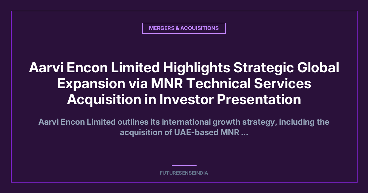 Aarvi Encon Investor Presentation: Expansion Strategy, International Growth and New Business Verticals