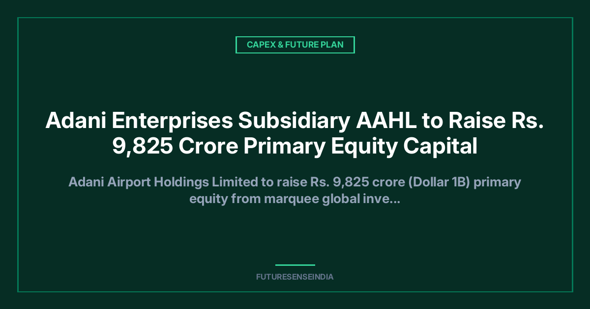 Adani Airports to Raise ~$1 Billion from Global Investors at $18 Billion Valuation
