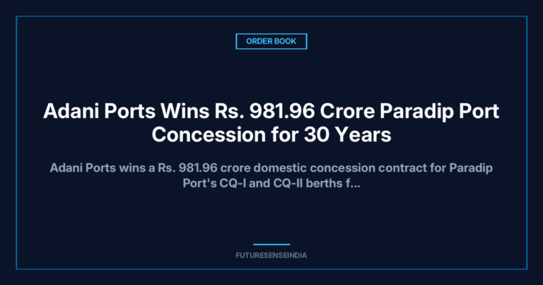 Adani Ports Wins ₹981.96 Crore Paradip Port Concession for 30 Years