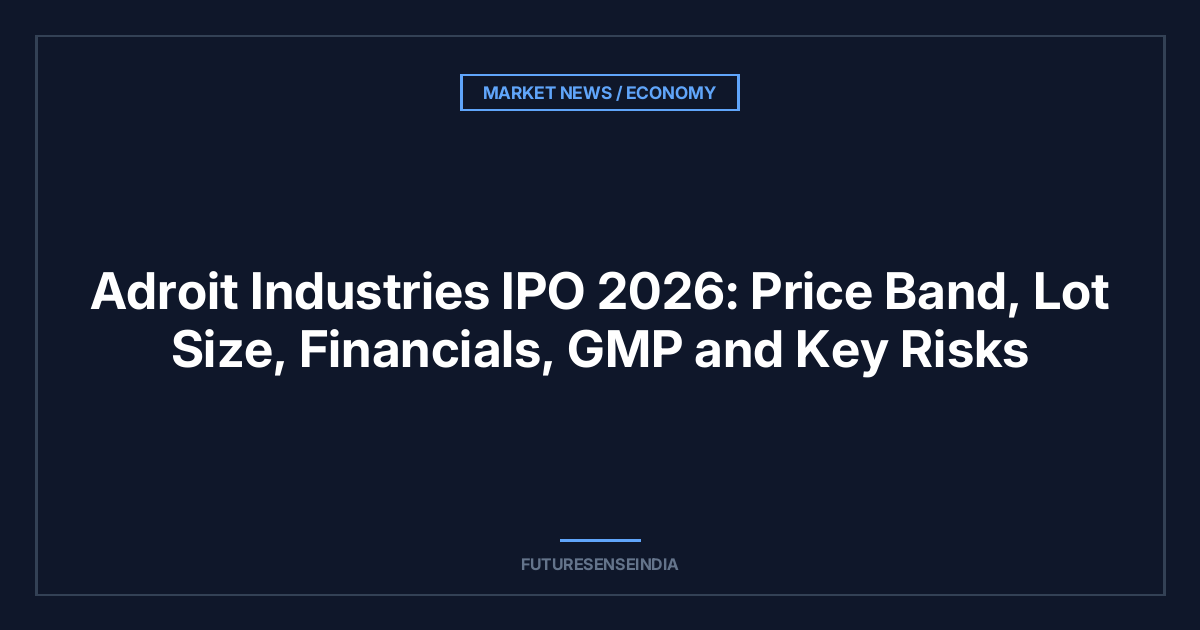 Adroit Industries IPO 2026: Price Band, Lot Size, Financials, GMP and Key Risks