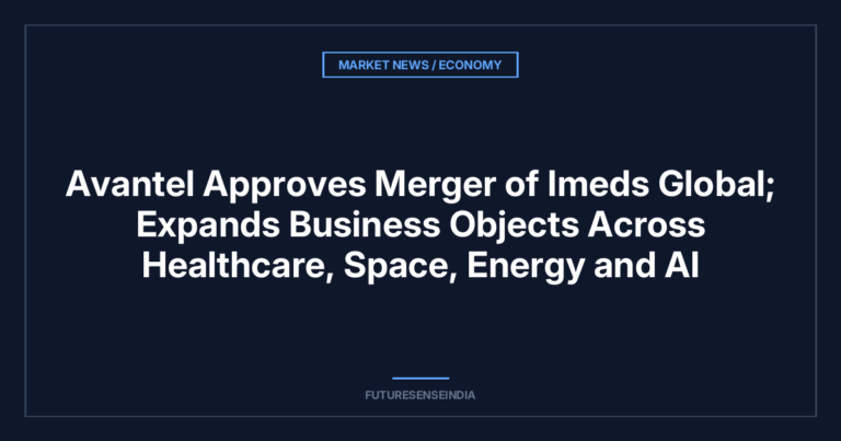 Avantel Approves Merger of Imeds Global; Expands Business Objects Across Healthcare, Space, Energy and AI
