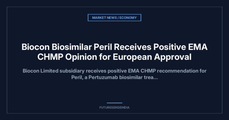 Biocon’s Pertuzumab Biosimilar Receives EMA CHMP Positive Opinion, Moves Closer to European Market Entry