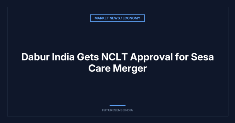 Dabur India Gets NCLT Approval for Sesa Care Merger