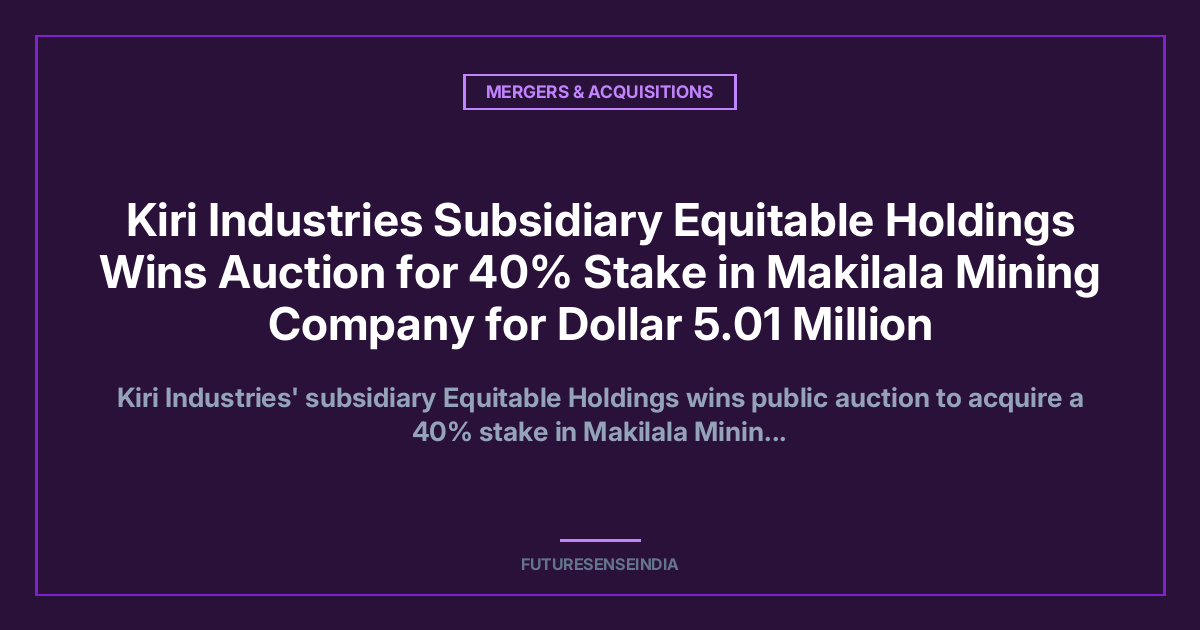 Kiri Industries Subsidiary Acquires 40% Stake in Philippines Copper-Gold Project for $5.01 Million