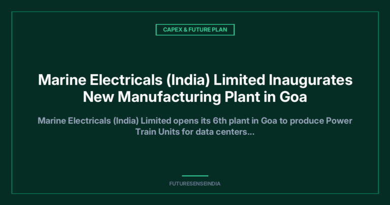 Marine Electricals Opens New Goa Plant to Expand Data Center and Port Infrastructure Capacity