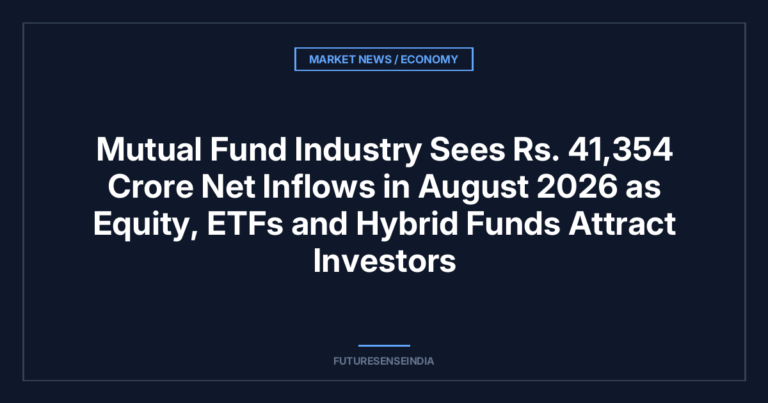 Mutual Fund Industry Sees ₹41,354 Crore Net Inflows in August 2026 as Equity, ETFs and Hybrid Funds Attract Investors
