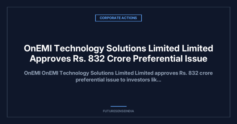 OnEMI Technology Solutions Approves ₹832 Crore Preferential Issue to Fund Kissht’s Growth