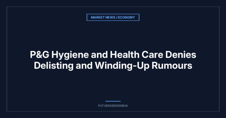 P&G Hygiene and Health Care Denies Delisting and Winding-Up Rumours
