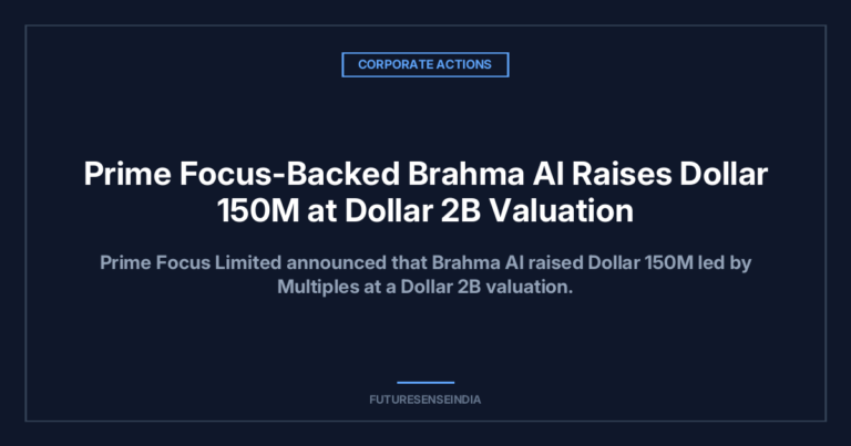 Prime Focus-Linked Brahma AI Raises $150 Million in Funding Round Led by Multiples