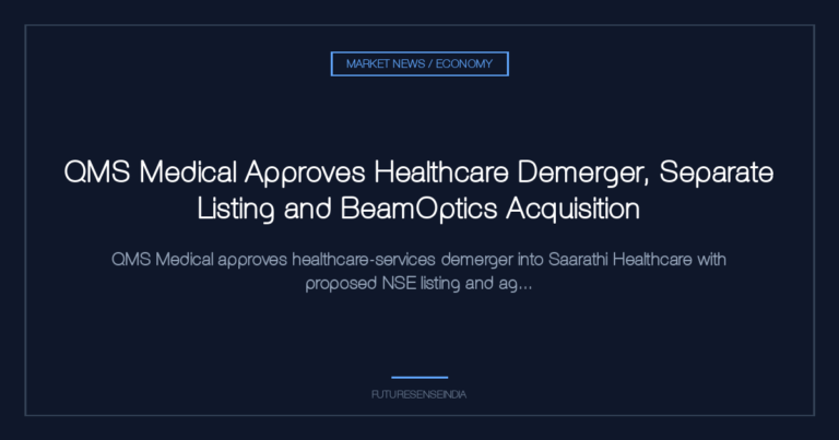 QMS Medical Approves Healthcare Demerger, Separate Listing and BeamOptics Acquisition