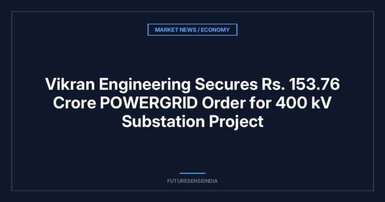 Vikran Engineering Secures ₹153.76 Crore POWERGRID Order for 400 kV Substation Project