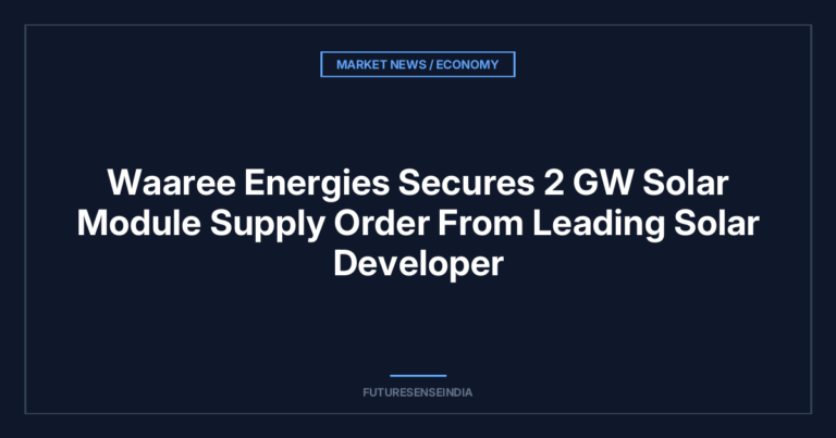 Waaree Energies Secures 2 GW Solar Module Supply Order From Leading Solar Developer